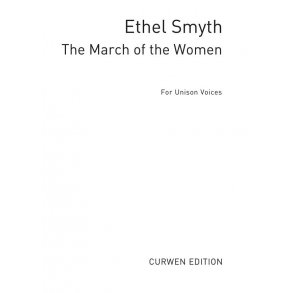 Ethel Smyth: The March Of The Women