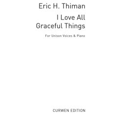 Eric Thiman: I Love All Graceful Things