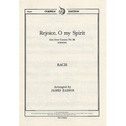 Bach: Rejoice O My Spirit
