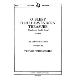 Widdicombe, T O Sleep Thou Heavenborn Treasure Unison