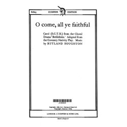 Boughton, R O Come, All Ye Faithful Satb/Piano