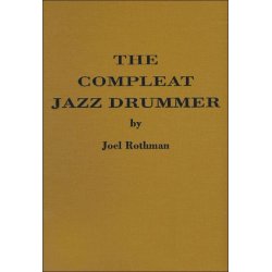 Joel Rothman: The Compleat Jazz Drummer