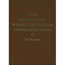 Joel Rothman: The Compleat Rock Drummer (Revised Edition)