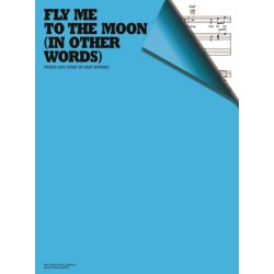 Bart Howard: Fly Me To The Moon (In Other Words)
