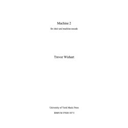 Trevor Wishart: Machine 2