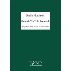 Sadie Harrison: Quintet: 'No Title Required' (Flute/Clarinet/Violin/Cello/Piano)