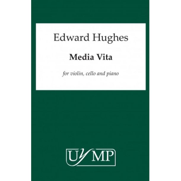 Ed Hughes: Media Vita