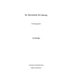 Jo Kondo: Mr. Bloomfield, His Spacing (Score)