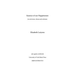 Elisabeth Lutyens: Essence Of Our Happinesses Op.69