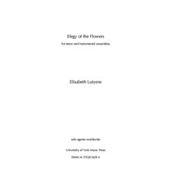 Elisabeth Lutyens: Elegy of the Flowers Op.127