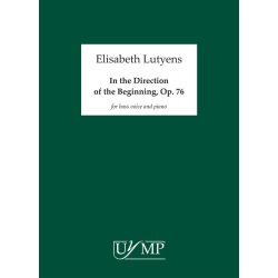 Elisabeth Lutyens: In the Direction of the Beginning Op.76