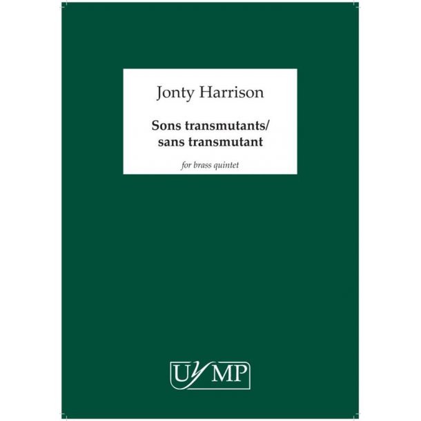 Jonty Harrison: Sons Transmutants/Sans Transmutant