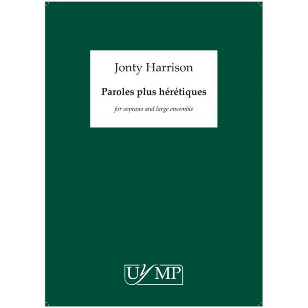 Jonty Harrison: Paroles Plus H&eacute;r&eacute;tiques