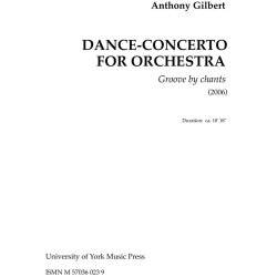 Anthony Gilbert: Groove, Perchants - Dance-Concerto For Orchestra