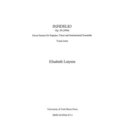 Elisabeth Lutyens: Infidelio Op.29