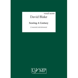 David Blake: Scoring A Century (Vocal Score)