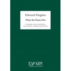 Ed Hughes: When the Flame Dies (Score)