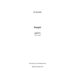 Jo Kondo: Soupir (2017) For 11 Voices