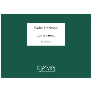 Sadie Harrison: ..On A Name..