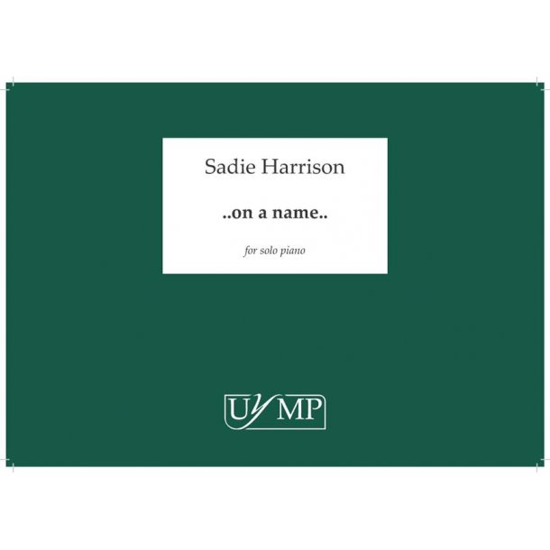 Sadie Harrison: ..On A Name..