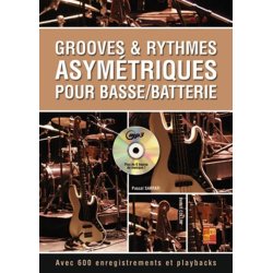 Grooves & Rythmes Asym&eacute;triques Pour Basse/Batterie