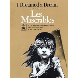 Alain Boublil/Claude-Michel Schonberg: I Dreamed A Dream (Les Miserables)