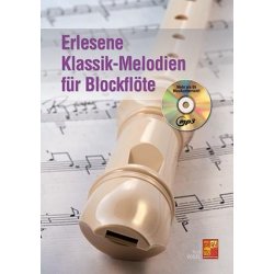 Erlesene Klassik-Melodien F&uuml;r Blockfl&ouml;te