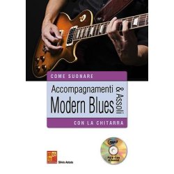 Accompagnamenti & Assoli: Modern Blues Con La Chitarra