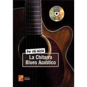 Roberto Lassari: Per Chi Inizia La Chitarra Blues Acustico (Libro/DVD)