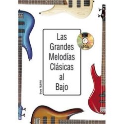 Bruno Tejeiro: Las Grandes Melod&iacute;as Cl&aacute;sicas Al Bajo