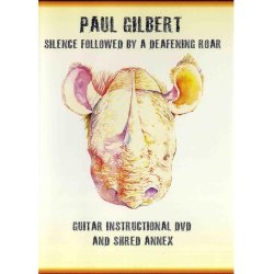 Paul Gilbert: Silence Followed By A Deafening Roar (DVD)