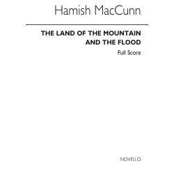 Hamish MacCunn: Land Of The Mountain And The Flood (Overture) (Full Score)