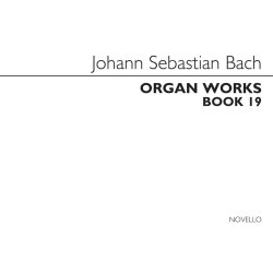 J.S. Bach: Organ Works Vol.19 - Miscellaneous Chorale Preludes (Part II) And Variations (Novello)