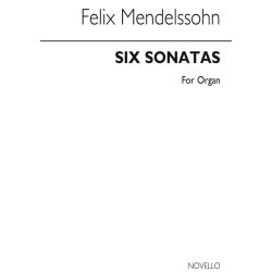 Felix Mendelssohn: Six Sonatas For Organ Op.65 (Atkins)