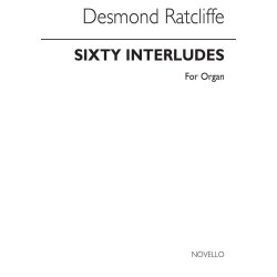 Ratcliffe: Sixty Interludes For Organ