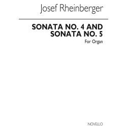 Josef Rheinberger: Sonatas 4 And 5 For Organ