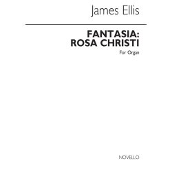Ellis: Fantasia Rosa Christi for Organ