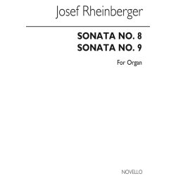 Josef Rheinberger: Sonatas 8 And 9 For Organ