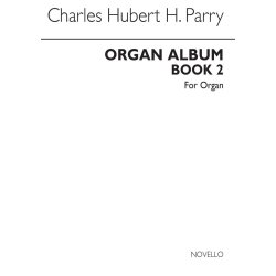 C. Hubert Parry: Organ Album Book 2