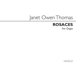 Janet Owen Thomas: Rosaces for Organ