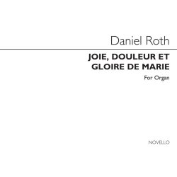 Roth: Joie, Douleur Et Gloire De Marie for Organ