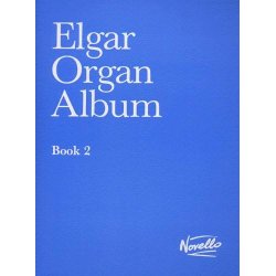 Edward Elgar: Elgar Organ Album - Book 2