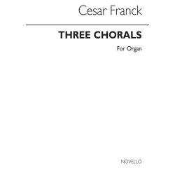 Franck: Three Chorals for Organ