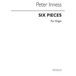 Peter Inness: Six Pieces For Organ