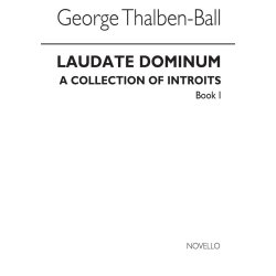 George Thalben-Ball: Laudate Dominum- A Collection Of Introits Book 1