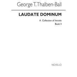 George Thalben-Ball: Laudate Dominum- A Collection Of Introits Book II