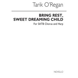 Tarik O'Regan: Bring Rest, Sweet Dreaming Child (Harp Part For SATB Version)