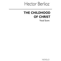 Berlioz: The Childhood Of Christ