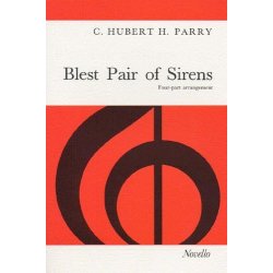 C. Hubert Parry: Blest Pair Of Sirens (SATB)