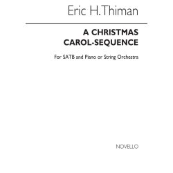 Thiman: A Christmas Carol Sequence for SATB Chorus with Piano acc.